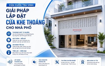 CỬA CUỐN TRÀ VINH: GIẢI PHÁP LẮP ĐẶT CỬA KHE THOÁNG CHO NHÀ PHỐ