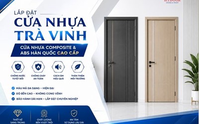 LẮP ĐẶT CỬA NHỰA TRÀ VINH: CỬA NHỰA COMPOSITE & ABS HÀN QUỐC CAO CẤP