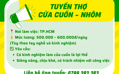TUYỂN DỤNG THỢ LẮP ĐẶT CỬA CUỐN & CỬA NHÔM KÍNH