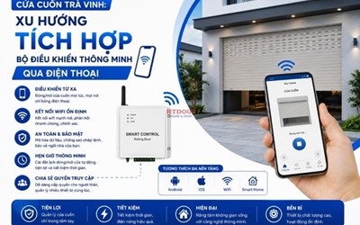 CỬA CUỐN TRÀ VINH: XU HƯỚNG TÍCH HỘP BỘ ĐIỀU KHIỂN THÔNG MINH QUA ĐIỆN THOẠI